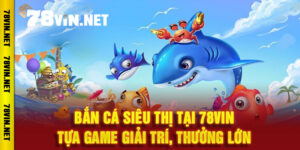 Bắn Cá Siêu Thị