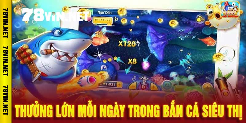 Bắn Cá Siêu Thị